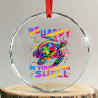 Funny Autism Awareness Be Happy In Your Own Shell Crystal Glass Ornament Rainbow Puzzle Turtle
