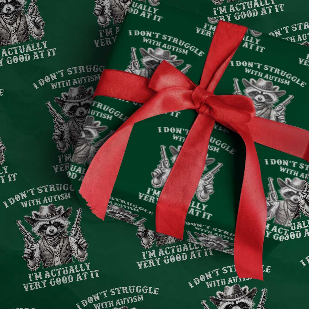 Funny Autism Awareness Cowboy Raccoon Wrapping Paper Roll I Don't Struggle With Autism I'm Actually Very Good At It