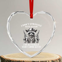 Funny Autism Awareness Cowboy Raccoon Heart Crystal Glass Ornament I Don't Struggle With Autism I'm Actually Very Good At It