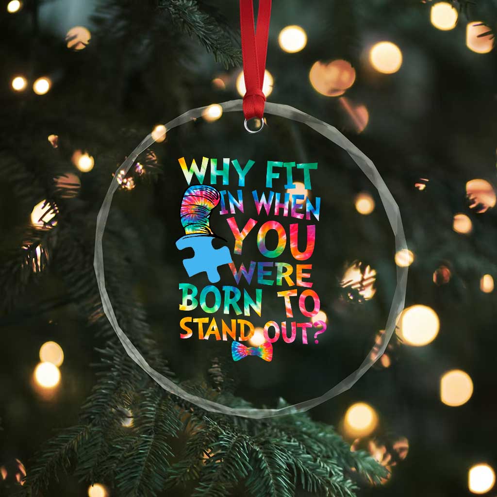 Funny Autism Awareness Crystal Glass Ornament Why Fit In When You Were Born To Stand Out Puzzle
