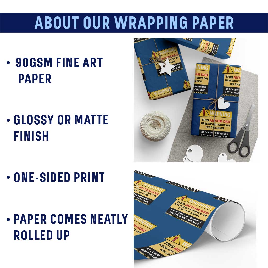 Funny Autism Awareness Dad Wrapping Paper Roll Warning This Autism Dad Uses His Patience On His Children