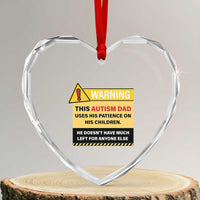 Funny Autism Awareness Dad Heart Crystal Glass Ornament Warning This Autism Dad Uses His Patience On His Children