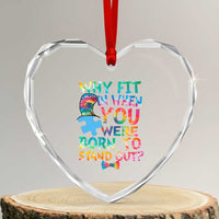 Funny Autism Awareness Heart Crystal Glass Ornament Why Fit In When You Were Born To Stand Out Puzzle