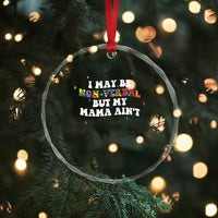 Funny Autism Awareness Mom Crystal Glass Ornament I May Be Non Verbal But My Mama Ain't