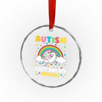 Funny Autism Can't Dim My Sparkle Crystal Glass Ornament Autism Awareness Unicorn Rainbow