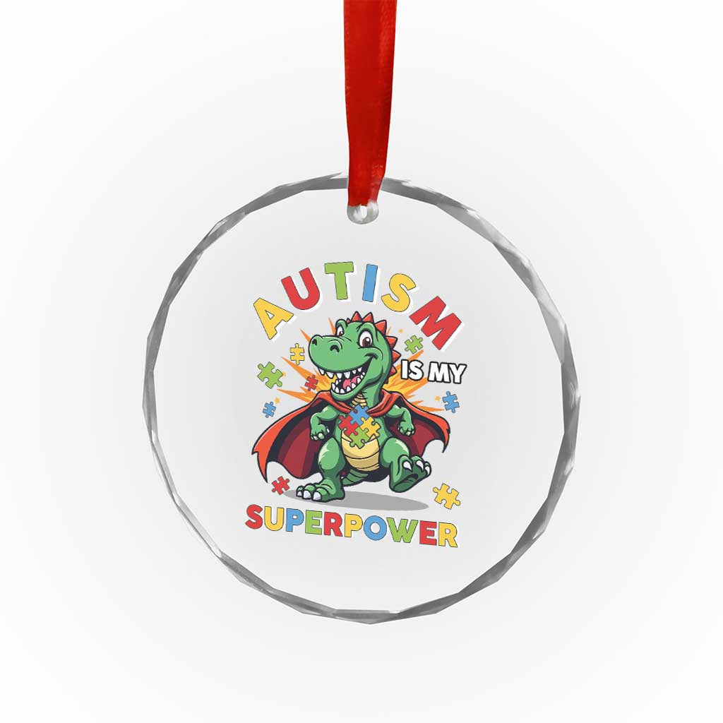 Funny Autism Is My Superpower Crystal Glass Ornament Autism Awareness Autistic Dinosaur