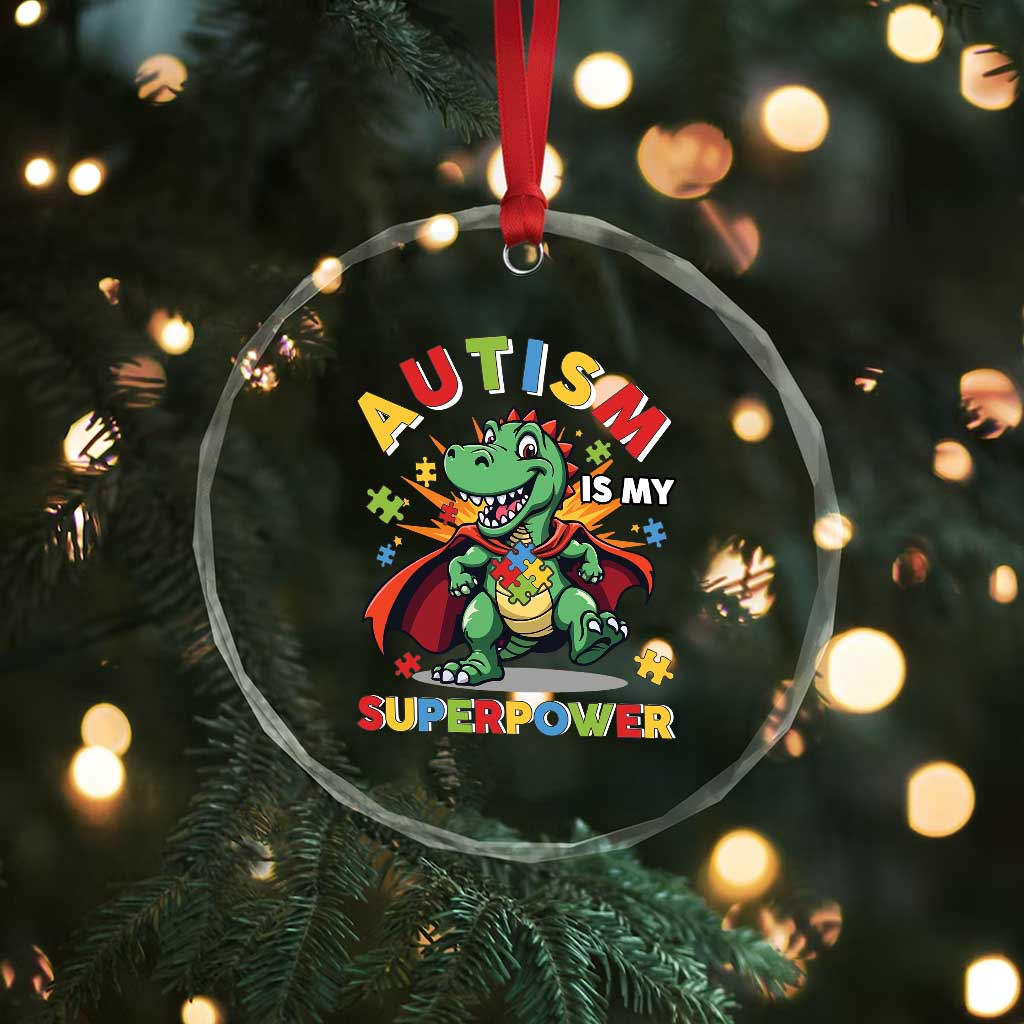Funny Autism Is My Superpower Crystal Glass Ornament Autism Awareness Autistic Dinosaur