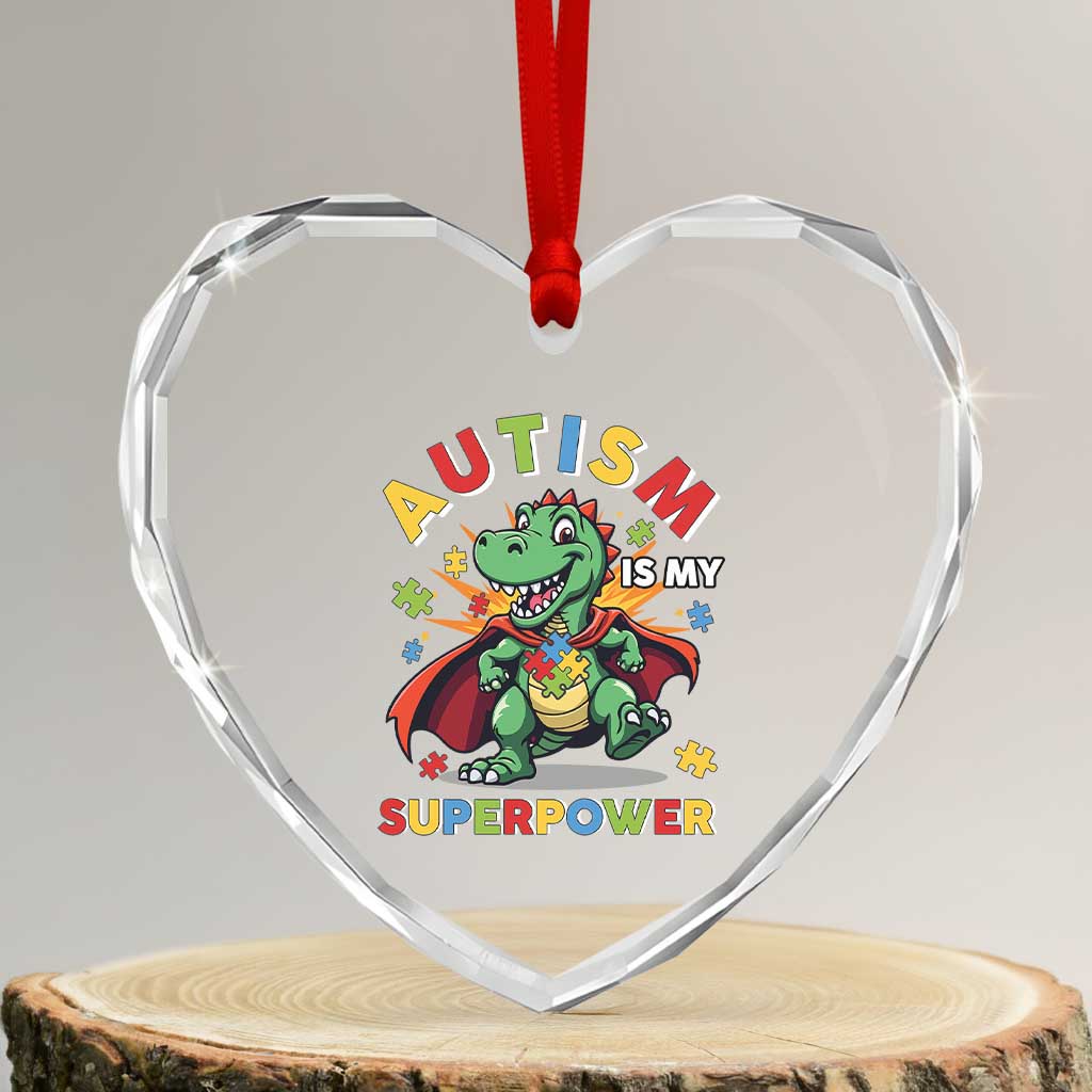 Funny Autism Is My Superpower Heart Crystal Glass Ornament Autism Awareness Autistic Dinosaur
