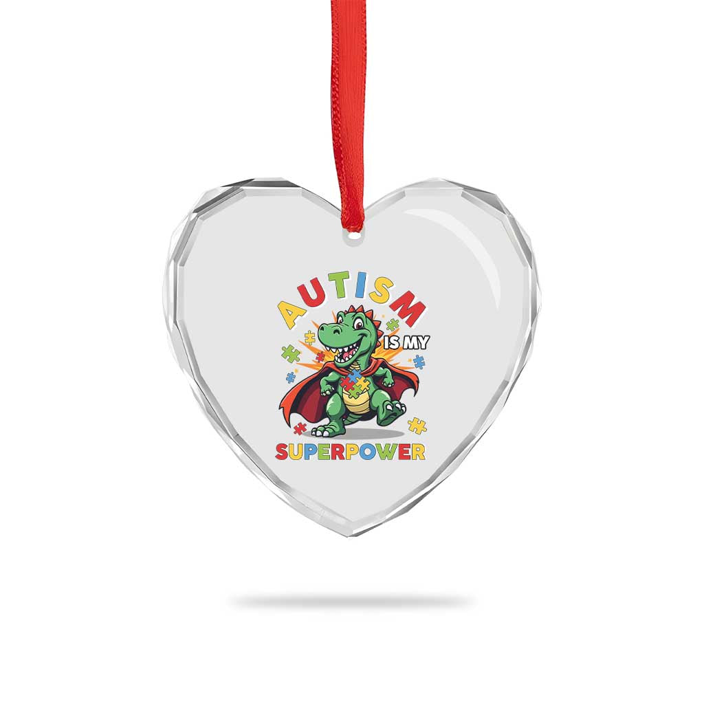 Funny Autism Is My Superpower Heart Crystal Glass Ornament Autism Awareness Autistic Dinosaur