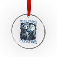 Funny Autism Powered Fuck Machine Crystal Glass Ornament Autism Quote Alpha Wolf