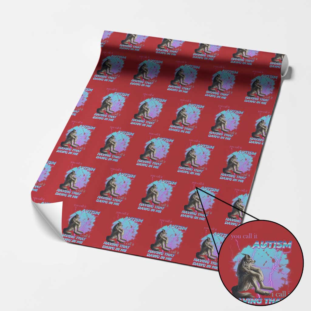 Funny Autistic Alpha Wolf Meme Wrapping Paper Roll You Call It Autism I Call It Having That Dawg In Me - Wonder Print Shop