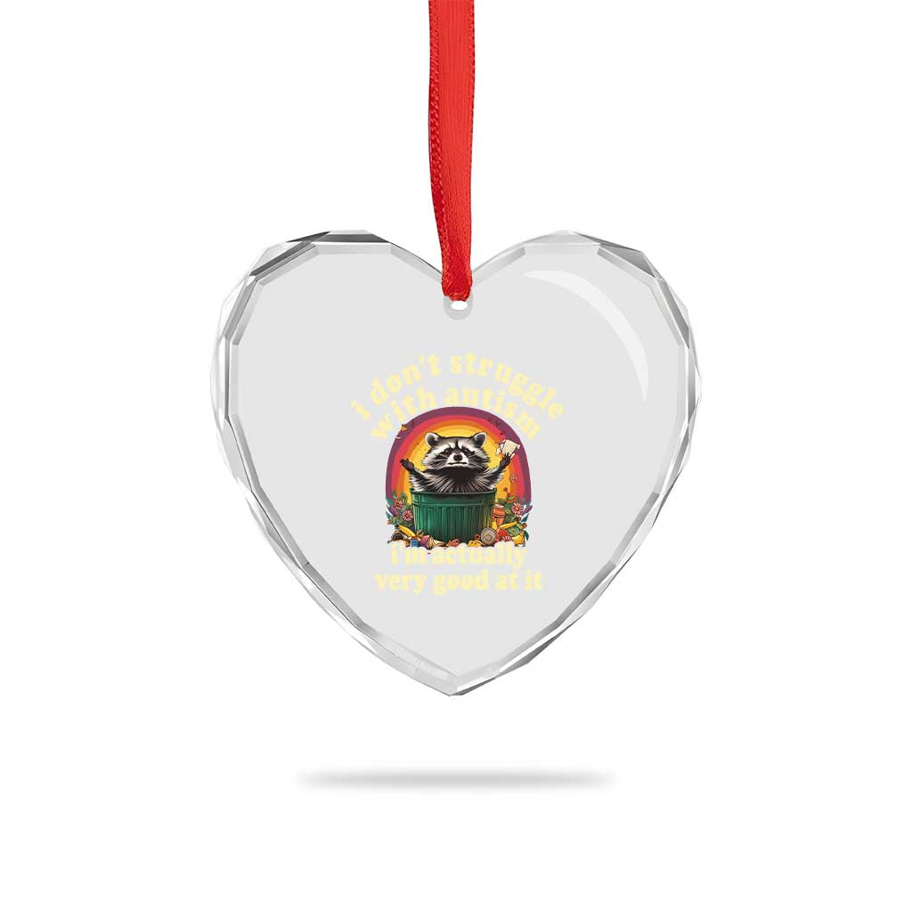 Funny Autistic Raccoon Meme Heart Crystal Glass Ornament I Don't Struggle With Autism - Wonder Print Shop