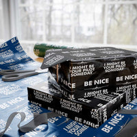 Funny Aviation Pilot Wrapping Paper Roll Be Nice I Might Be You Pilot Someday Airplane