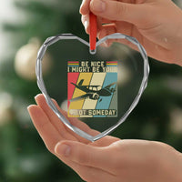 Funny Aviation Pilot Heart Crystal Glass Ornament Be Nice I Might Be Your Piolot Someday - Wonder Print Shop