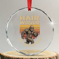 Funny Bald Bigfoot Crystal Glass Ornament Hair Would Only Slow Me Down