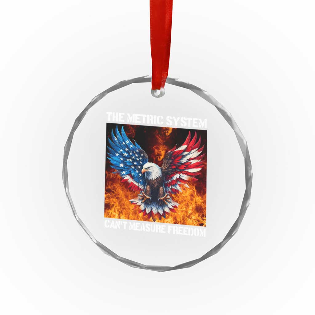 Funny Bald Eagle 4th of July Crystal Glass Ornament The Metric System Cant Measure Freedom American Flag - Wonder Print Shop