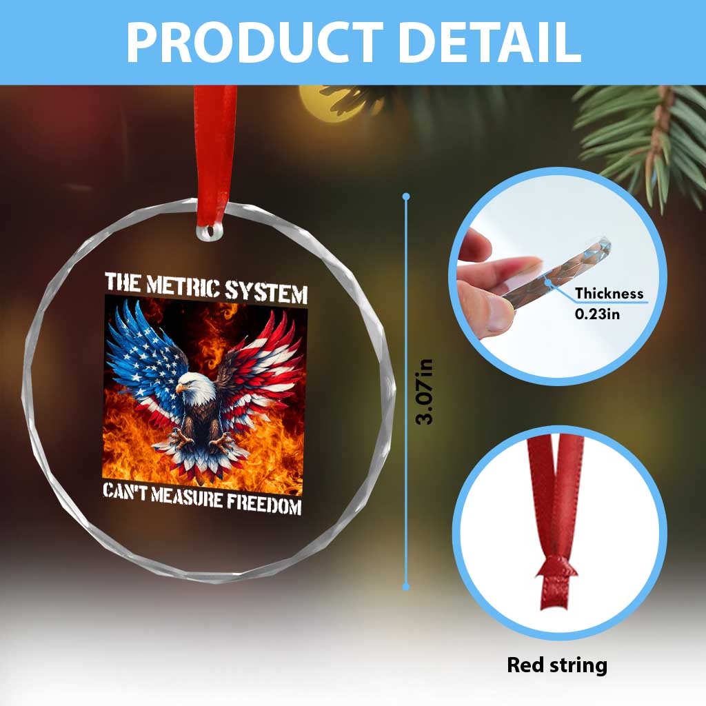 Funny Bald Eagle 4th of July Crystal Glass Ornament The Metric System Cant Measure Freedom American Flag - Wonder Print Shop