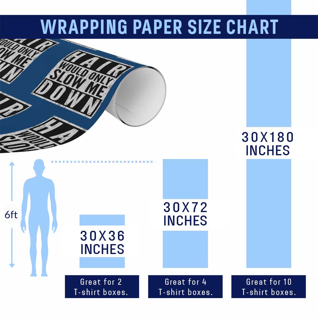 Funny Bald Men Gift Wrapping Paper Roll Hair Would Only Slow Me Down