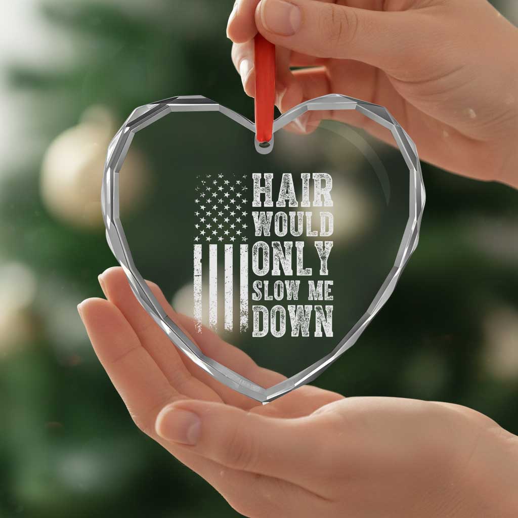 Funny Bald Pride Hair Would Only Slow Me Down Heart Crystal Glass Ornament Distressed Patriotic US Flag Bald Men Joke
