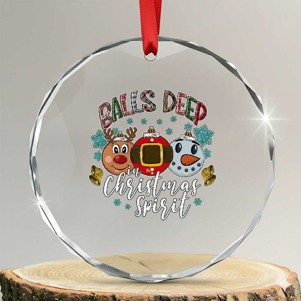 Funny Balls Deep In Christmas Spirit Crystal Glass Ornament Xmas Humorous Festive - Wonder Print Shop