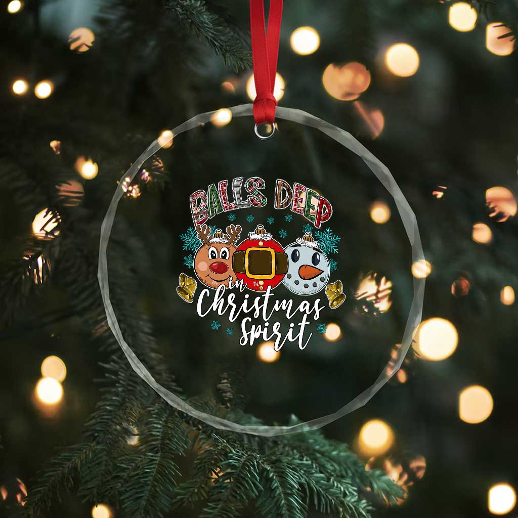 Funny Balls Deep In Christmas Spirit Crystal Glass Ornament Xmas Humorous Festive - Wonder Print Shop