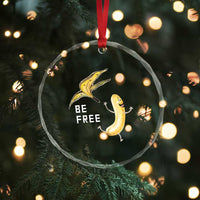 Funny Banana Striptease Be Free Graphic Crystal Glass Ornament