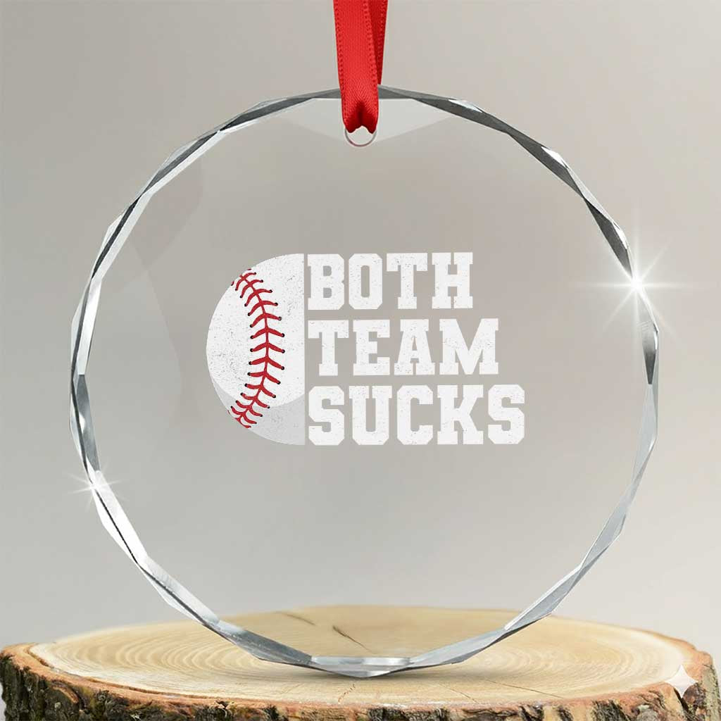 Funny Baseball Crystal Glass Ornament Both Teams Sucks Meme