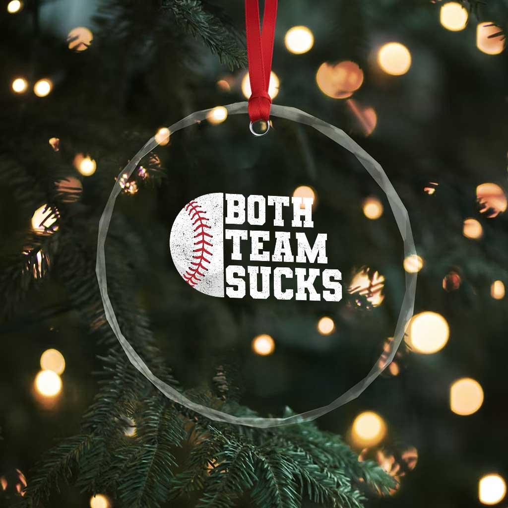 Funny Baseball Crystal Glass Ornament Both Teams Sucks Meme