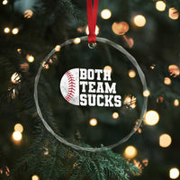 Funny Baseball Crystal Glass Ornament Both Teams Sucks Meme