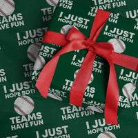 Funny Baseball Wrapping Paper Roll I Just Hope Both Teams Have Fun