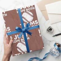 Funny Baseball Wrapping Paper Roll I Just Hope Both Teams Have Fun