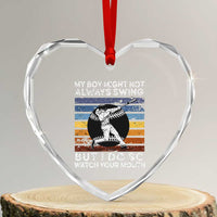 Funny Baseball Heart Crystal Glass Ornament My Boy Might Not Always Swing But I Do So Watch Your Mouth Retro Vintage - Wonder Print Shop