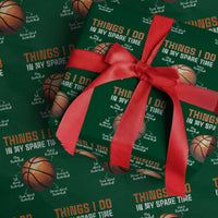 Funny Basketball Things I Do In My Spare Time Wrapping Paper Roll Sports Lover - Wonder Print Shop