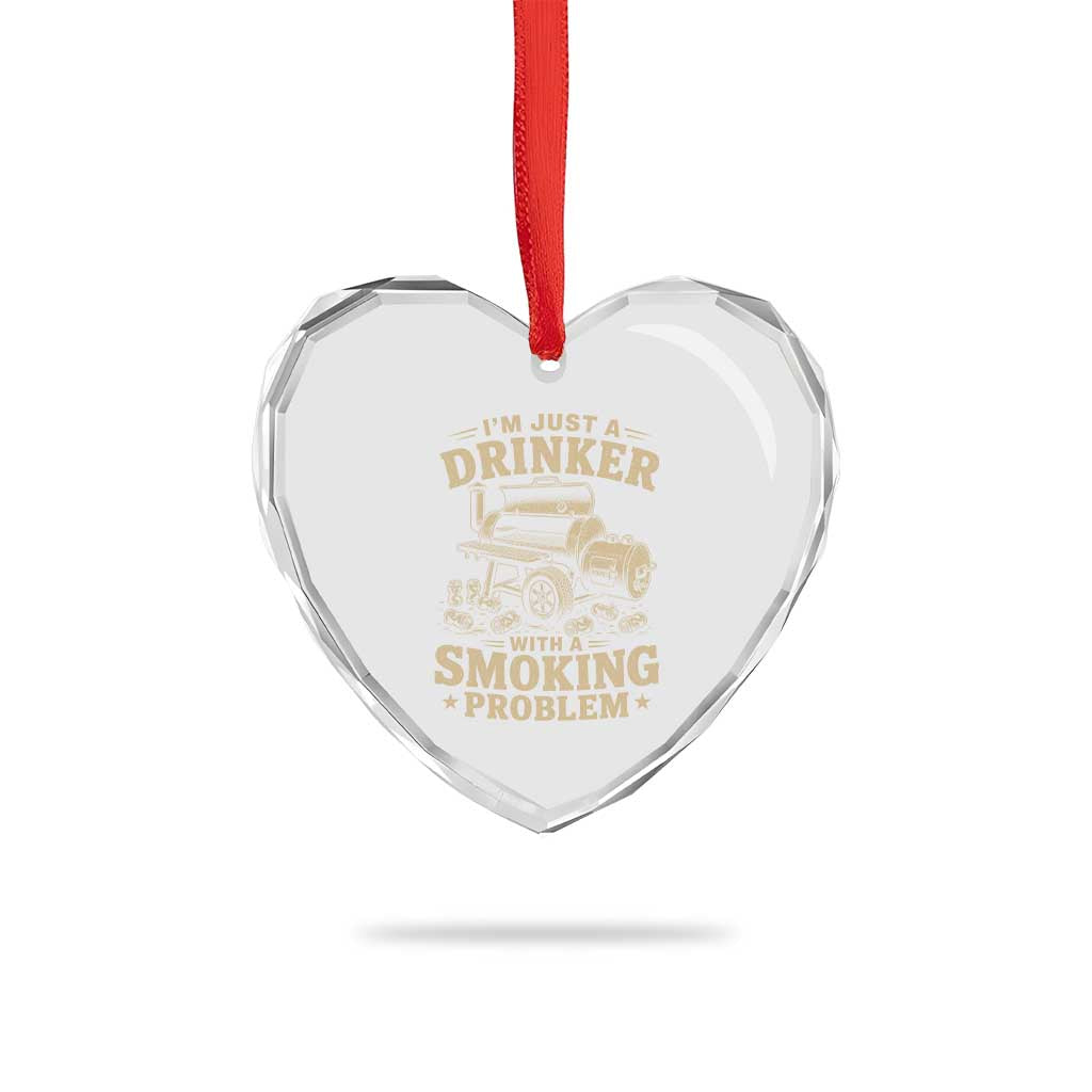 Funny BBQ Grilling Beer Lover Heart Crystal Glass Ornament I'm Just A Drinker With A Smoking Problem
