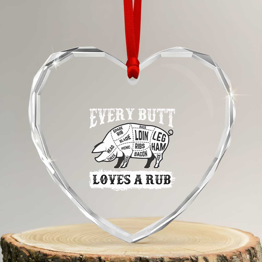 Funny BBQ Grilling Every Butt Loves A Rub Heart Crystal Glass Ornament Barbecue Grill Father's Day - Wonder Print Shop