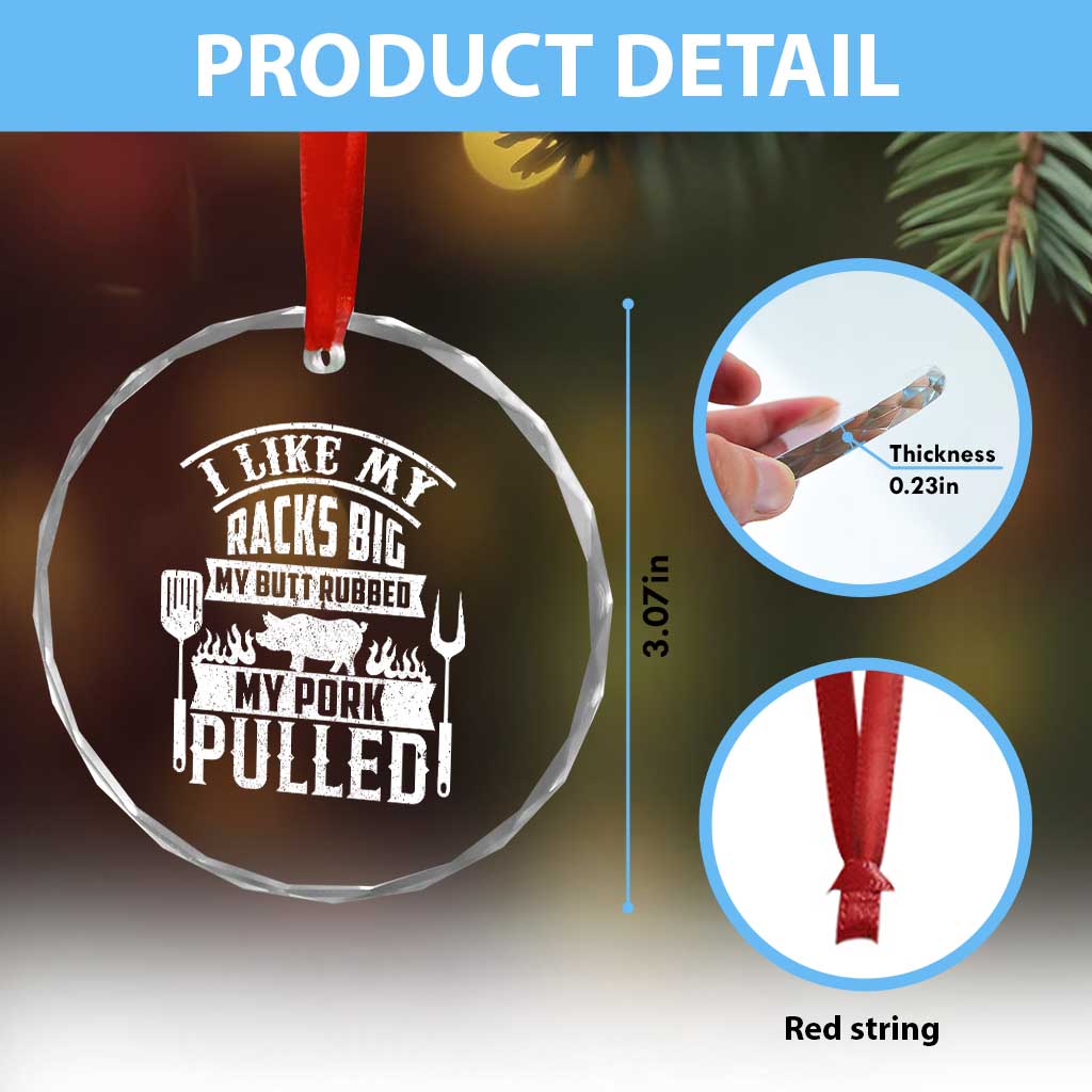 Funny BBQ Grilling I Like My Butt Rubbed And My Pork Pulled Crystal Glass Ornament Barbecue Father's Day - Wonder Print Shop