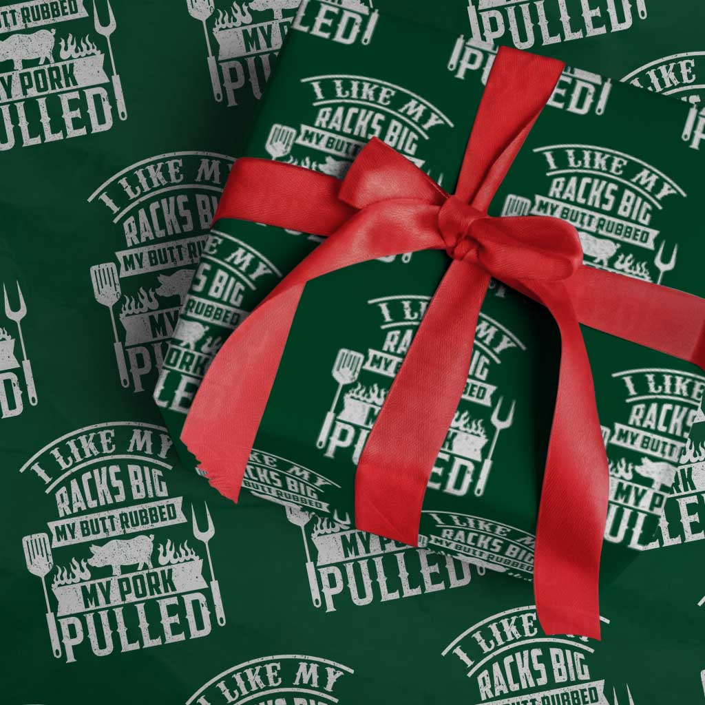 Funny BBQ Grilling I Like My Butt Rubbed And My Pork Pulled Wrapping Paper Roll Barbecue Father's Day - Wonder Print Shop