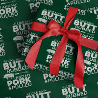 Funny BBQ Grilling I Like My Butt Rubbed And My Pork Pulled Wrapping Paper Roll Barbecue Grill Father's Day - Wonder Print Shop