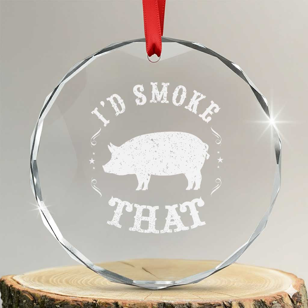 Funny BBQ Grilling I'd Smoke That Crystal Glass Ornament Barbecue Grill Father's Day - Wonder Print Shop