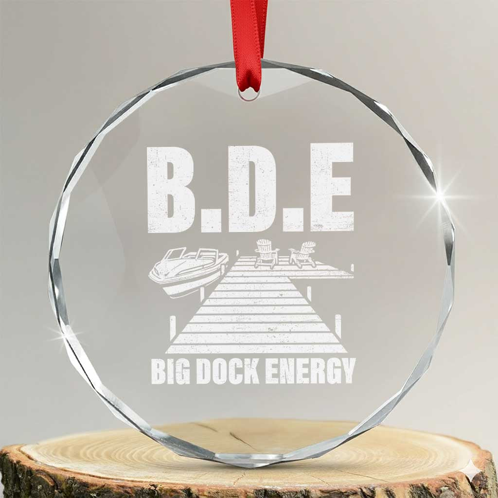 Funny BDE Big Dock Energy Crystal Glass Ornament Lake And Boating Lover - Wonder Print Shop