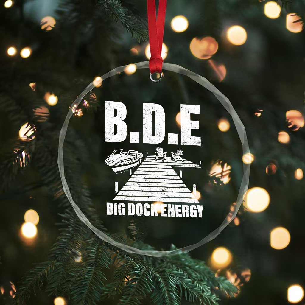 Funny BDE Big Dock Energy Crystal Glass Ornament Lake And Boating Lover - Wonder Print Shop