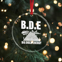 Funny BDE Big Dock Energy Crystal Glass Ornament Lake And Boating Lover - Wonder Print Shop