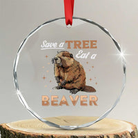 Funny Beaver Crystal Glass Ornament Save A Tree Eat A Beaver TS02