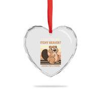 Funny Beaver Heart Crystal Glass Ornament Cure For An Itchy Beaver Ask For A Friend Adult Humor - Wonder Print Shop