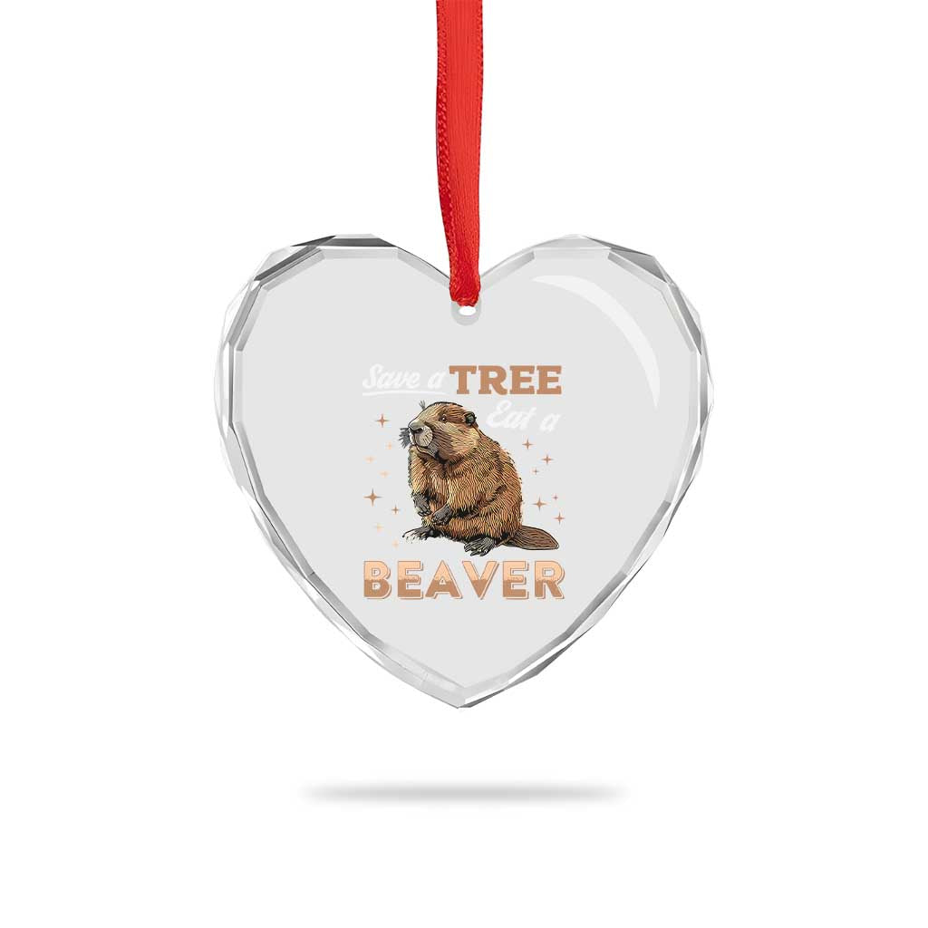 Funny Beaver Heart Crystal Glass Ornament Save A Tree Eat A Beaver - Wonder Print Shop