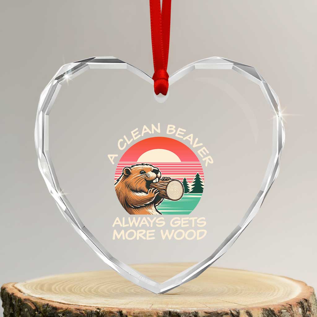 Funny Beaver Joke Heart Crystal Glass Ornament A Clean Beaver Always Gets More Wood Adult Humor - Wonder Print Shop