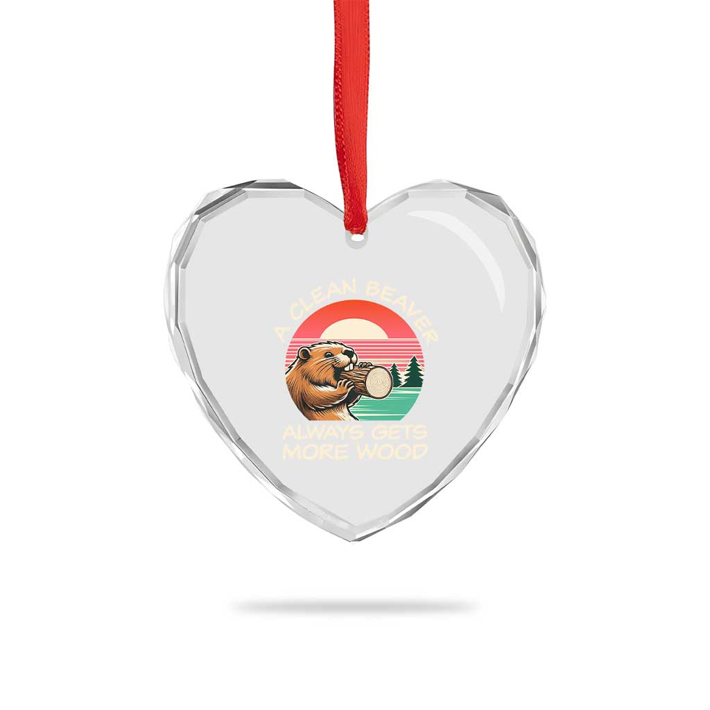 Funny Beaver Joke Heart Crystal Glass Ornament A Clean Beaver Always Gets More Wood Adult Humor - Wonder Print Shop