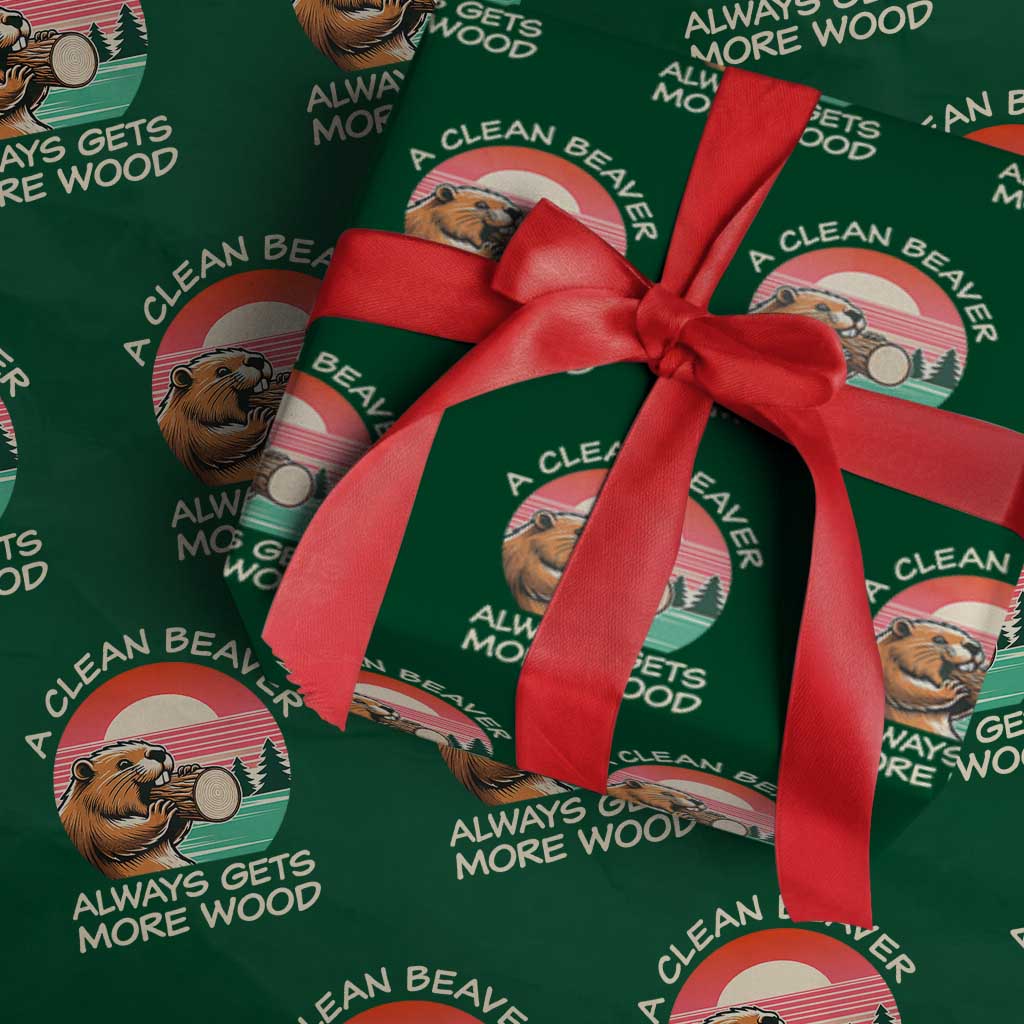 Funny Beaver Joke Wrapping Paper Roll A Clean Beaver Always Gets More Wood Adult Humor - Wonder Print Shop