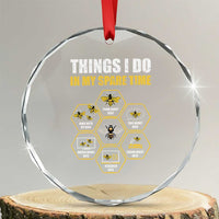 Funny Beekeeper Crystal Glass Ornament Things I Do in My Spare Time Beekeeping