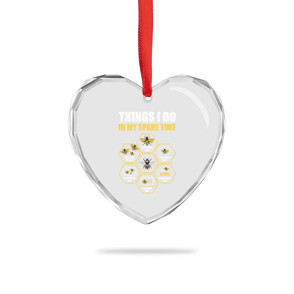 Funny Beekeeper Heart Crystal Glass Ornament Things I Do in My Spare Time Beekeeping